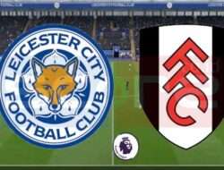 Prediksi Skor Leicester City vs Fulham FC 18 Januari 2025