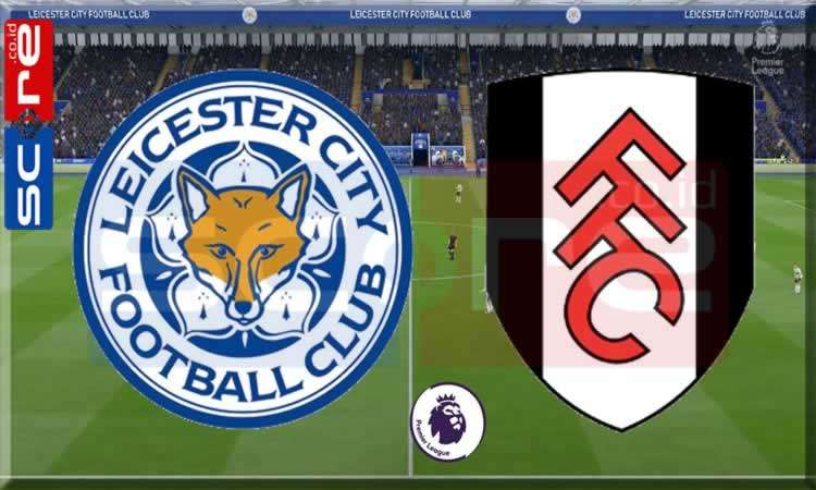 Prediksi Skor Leicester City vs Fulham