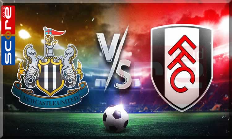 Prediksi Skor Newcastle vs Fulham