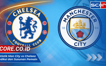 Statistik Man City vs Chelsea: Prediksi dan Susunan Pemain 26 Januari 2025