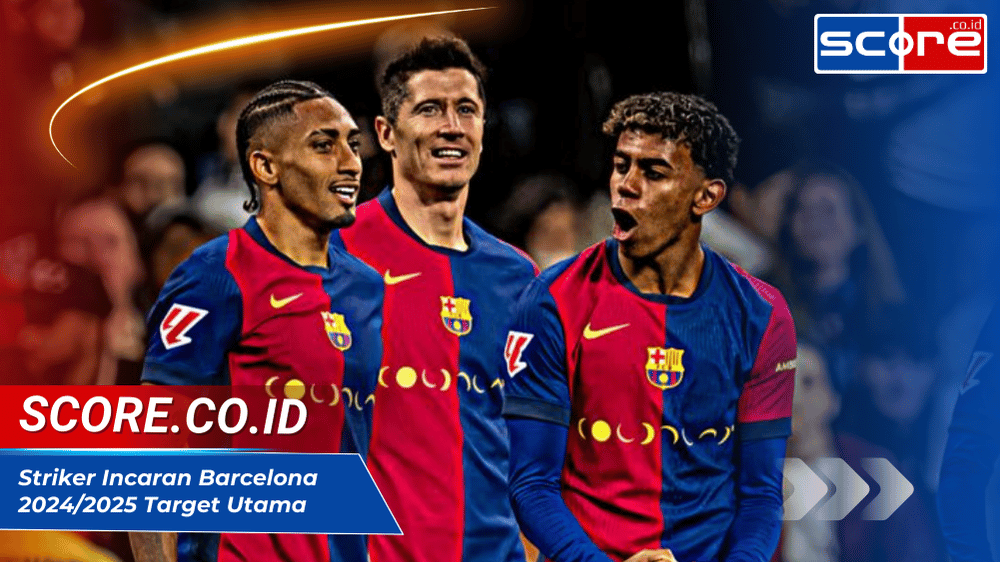 Striker Incaran Barcelona 2024/2025: Target Utama dan Potensi Transfer