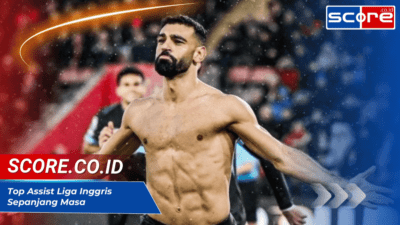 Top Assist Liga Inggris Sepanjang Masa dan Pemain Legendarisnya