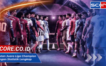 Urutan Juara Liga Champion dengan Statistik Lengkap Hingga 2025