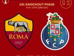 Prediksi Skor AS Roma vs FC Porto: Leg 2 Liga Eropa 2025, 21 Februari Jam 1 Malam