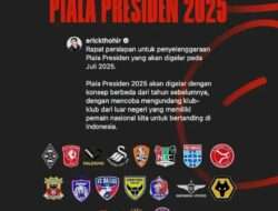 Piala Presiden 2025: 18 Klub Luar Negeri Siap Bergabung dengan Format Berbeda