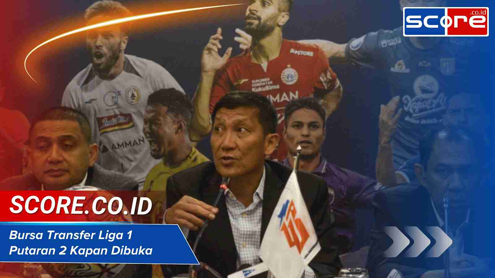 Bursa Transfer Liga 1 Putaran 2 Kapan Dibuka: Jadwal dan Target Klub