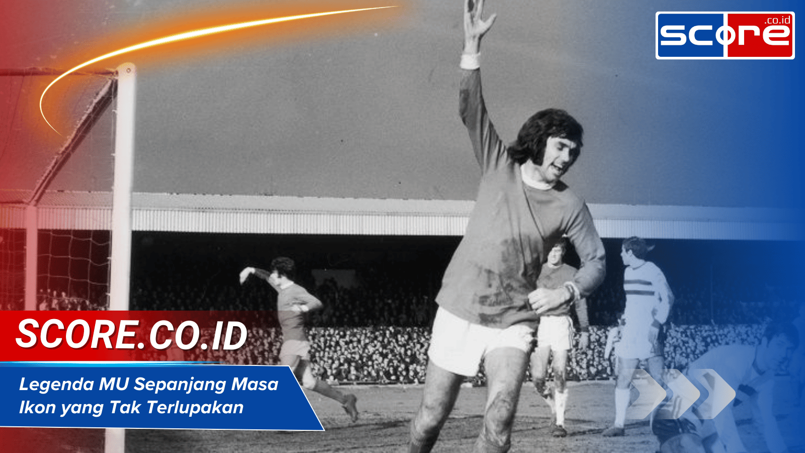 Legenda MU Sepanjang Masa: Ikon yang Tak Terlupakan