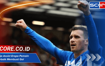 Raja Assist Eropa: Pemain Terbaik dalam Membuat Peluang Gol
