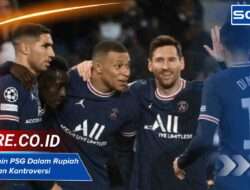 Gaji Pemain PSG dalam Rupiah: Rincian dan Kontroversi