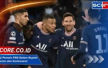 Gaji Pemain PSG dalam Rupiah: Rincian dan Kontroversi