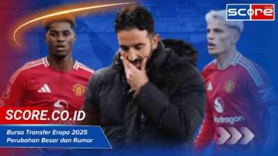 Bursa Transfer Eropa 2025: Perubahan Besar dan Rumor Terbaru