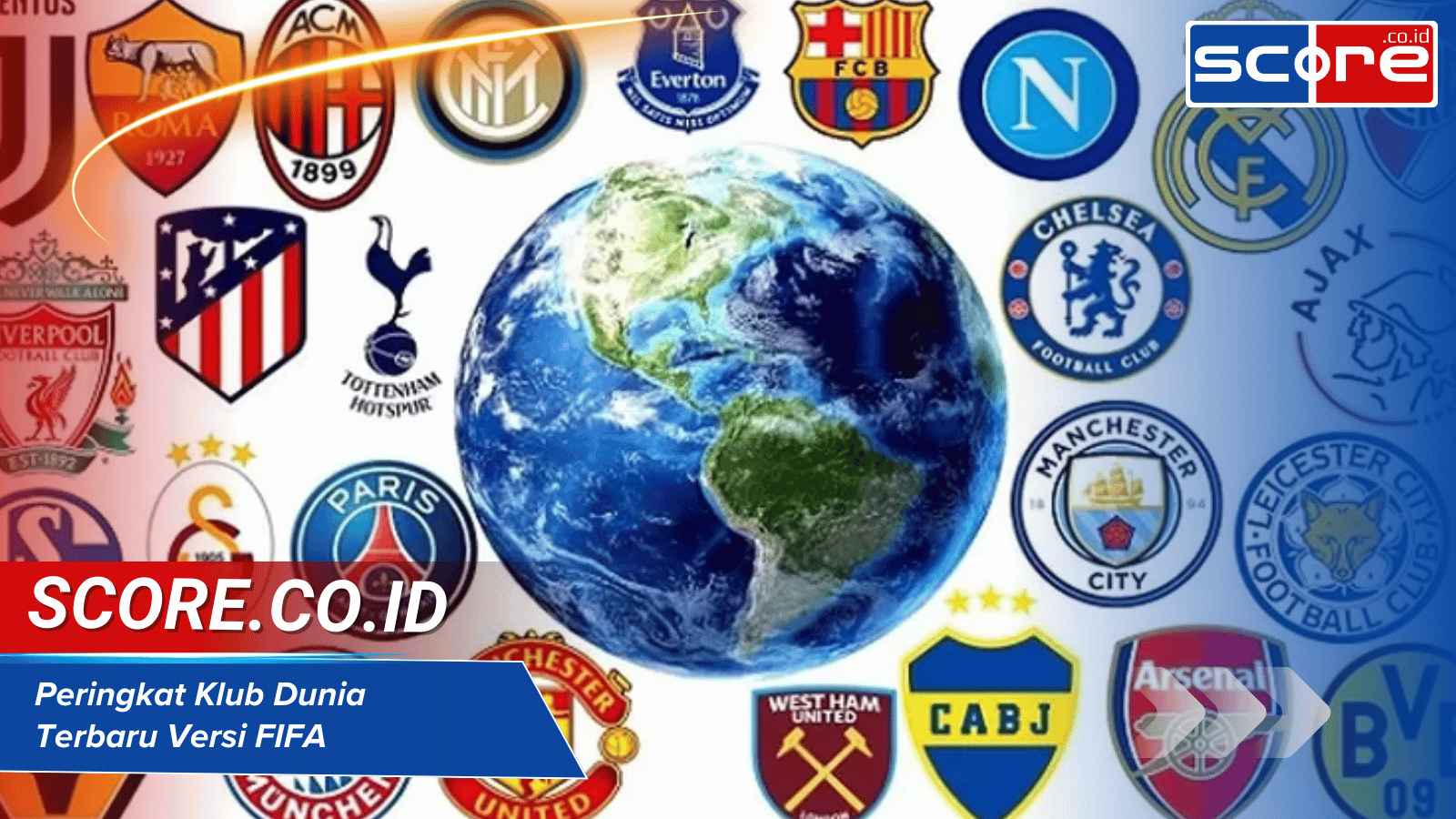 Peringkat Klub Dunia Terbaru Versi FIFA, Update Posisi Tim-Tim Top