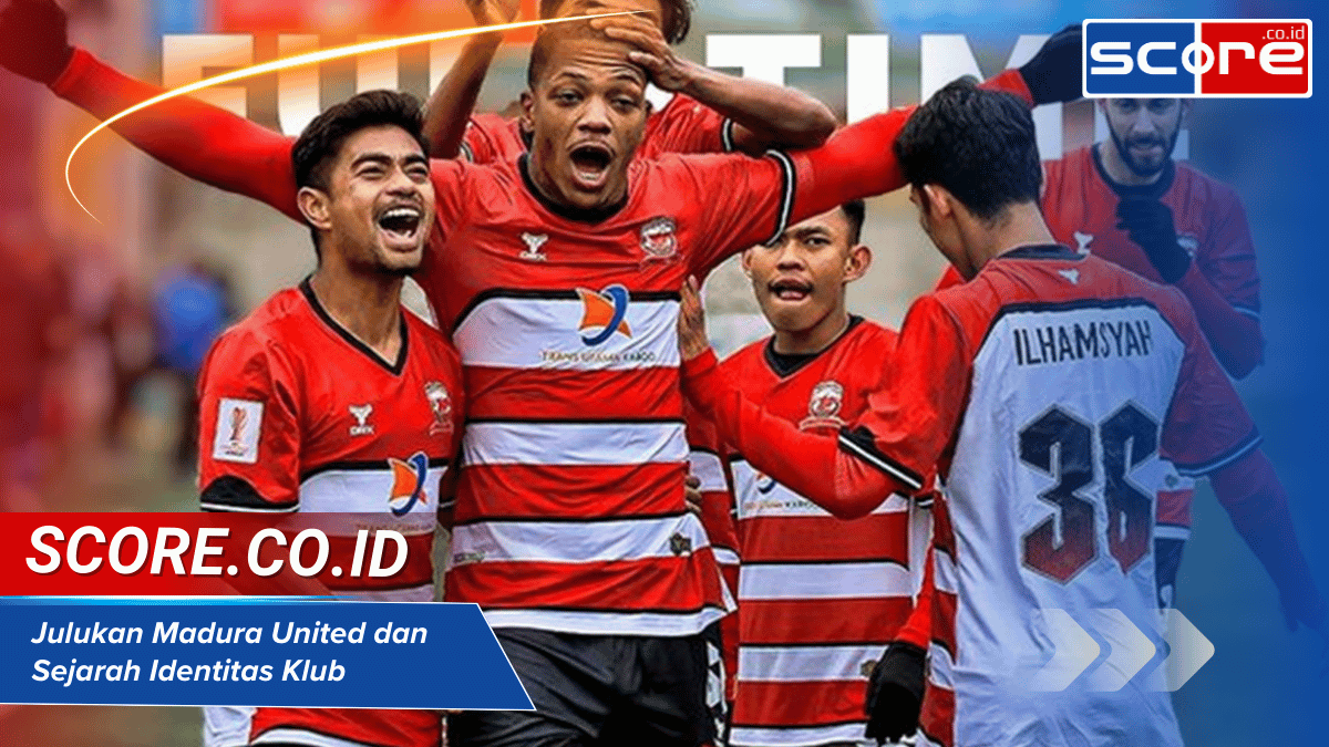 Julukan Madura United dan Sejarah Identitas Klub di Sepak Bola Indonesia