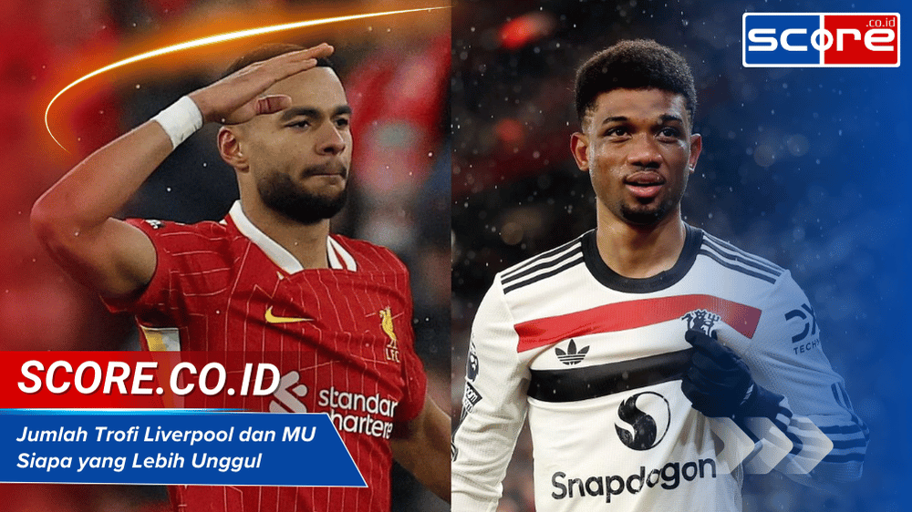 Jumlah Trofi Liverpool dan MU: Siapa yang Lebih Unggul di Inggris?