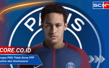 Kenapa PSG Tidak Kena FFP: Analisis dan Kontroversi