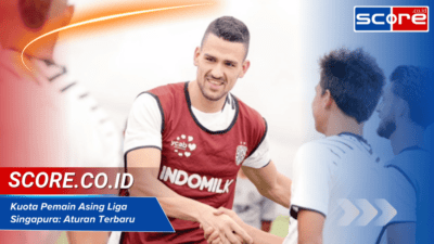 Kuota Pemain Asing Liga Singapura: Aturan Terbaru dan Dampaknya pada Kompetisi