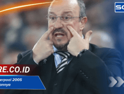 Pelatih Liverpool 2005 dan Warisannya di Anfield Hingga Sekarang