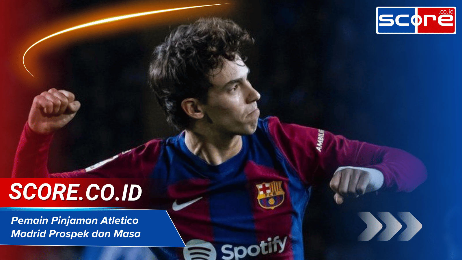 Pemain Pinjaman Atletico Madrid: Prospek dan Masa Depan Mereka