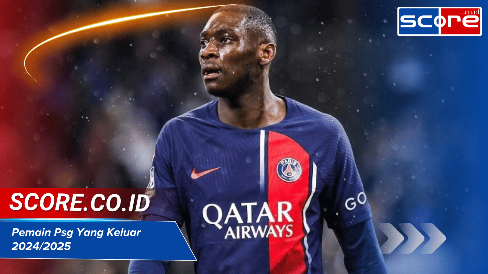 Pemain PSG Yang Keluar 2024/2025: Alasan dan Destinasi Baru