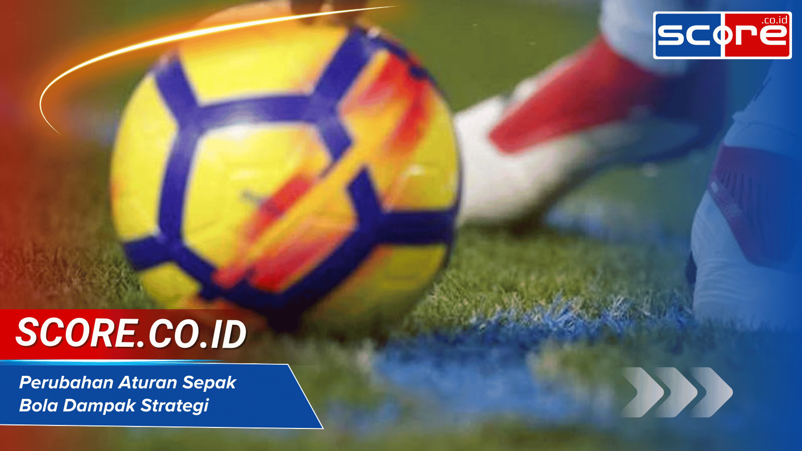 Perubahan Aturan Sepak Bola