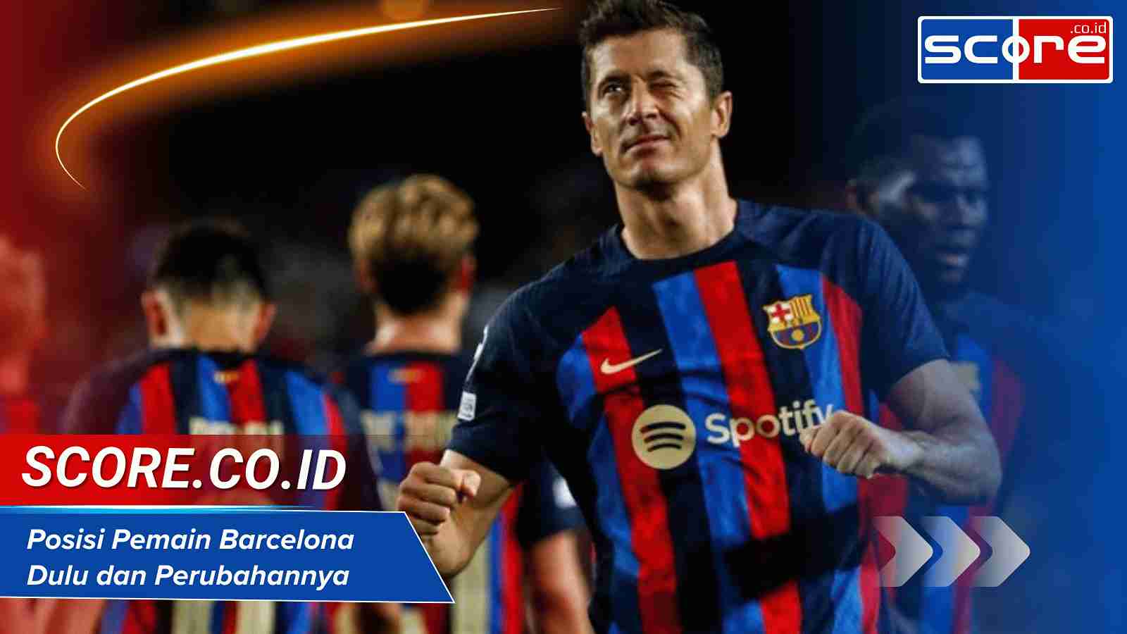 Posisi Pemain Barcelona Dulu dan Perubahannya Saat Ini