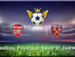 Prediksi Skor Arsenal vs West Ham United 22 Februari 2025