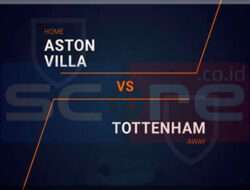 Prediksi Skor Aston Villa vs Tottenham 10 Februari 2025
