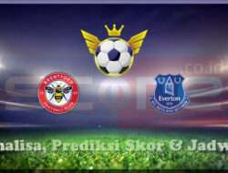 Prediksi Skor Brentford vs Everton FC 27 Februari 2025