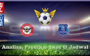 Prediksi Skor Brentford vs Everton FC 27 Februari 2025