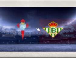 Prediksi Skor Celta Vigo vs Real Betis 08 Februari 2025