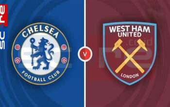 Prediksi Skor Chelsea vs West Ham United 04 Februari 2025