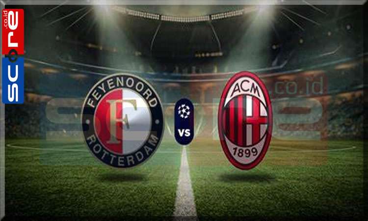 Prediksi Skor Feyenoord vs AC Milan