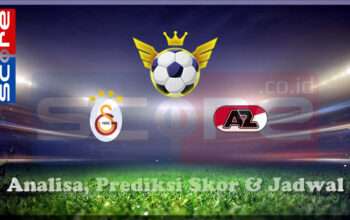 Prediksi Skor Galatasaray vs AZ Alkmaar 21 Februari 2025