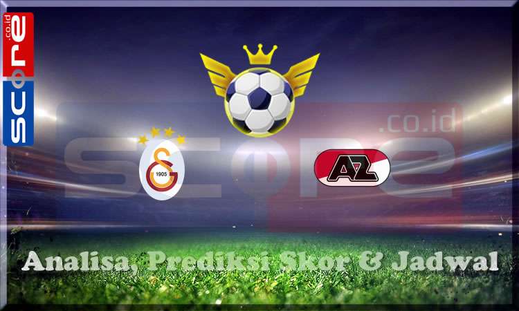 Prediksi Skor Galatasaray vs AZ Alkmaar