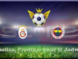 Prediksi Skor Galatasaray vs Fenerbahce 25 Februari 2025