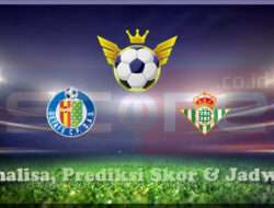 Prediksi Skor Getafe vs Real Betis 24 Februari 2025