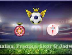 Prediksi Skor Girona vs Celta Vigo 01 Maret 2025
