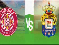 Prediksi Skor Girona vs Las Palmas 04 Februari 2025
