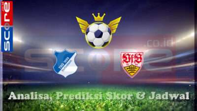 Prediksi Skor Hoffenheim vs Stuttgart 24 Februari 2025