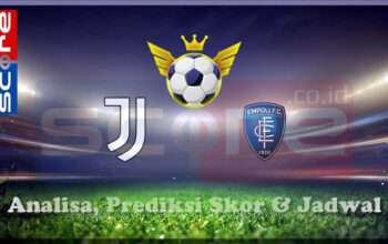 Prediksi Skor Juventus vs FC Empoli 27 Februari 2025