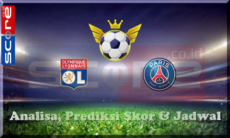 Prediksi Skor Lyon vs PSG