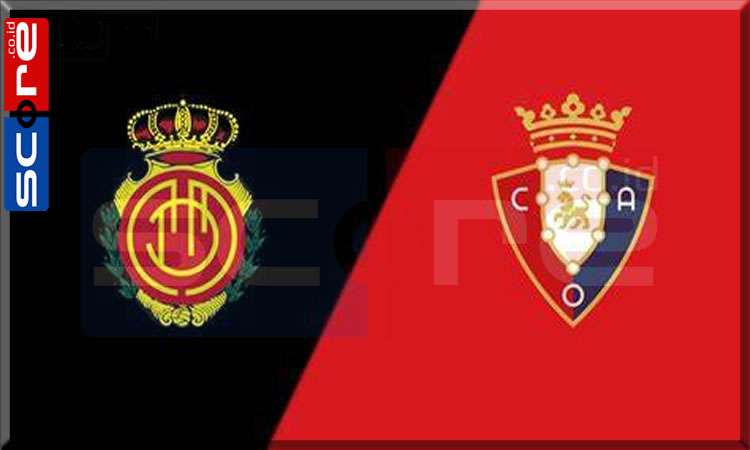 Prediksi Skor Mallorca vs Osasuna