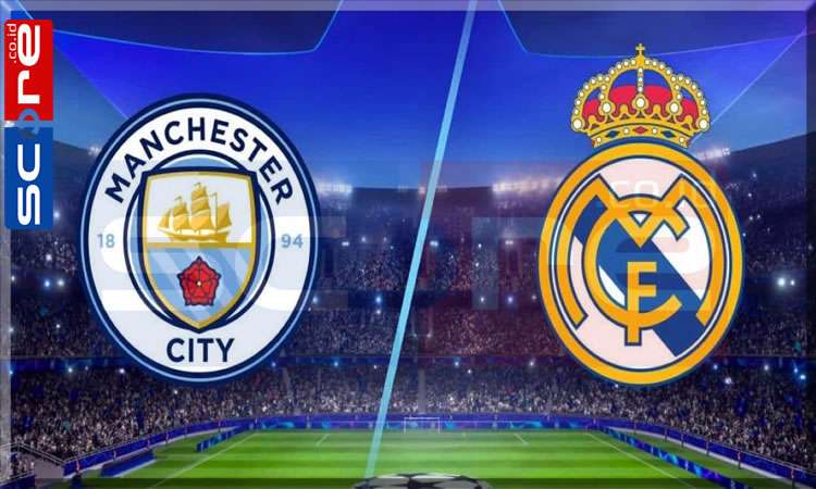 Prediksi Skor Manchester City vs Real Madrid