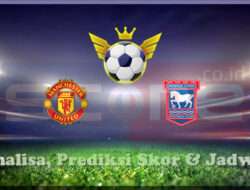 Prediksi Skor Manchester United vs Ipswich Town 27 Februari 2025