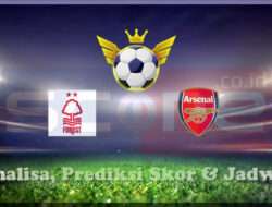 Prediksi Skor Nottingham Forest vs Arsenal 27 Februari 2025
