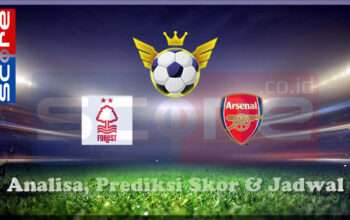 Prediksi Skor Nottingham Forest vs Arsenal 27 Februari 2025