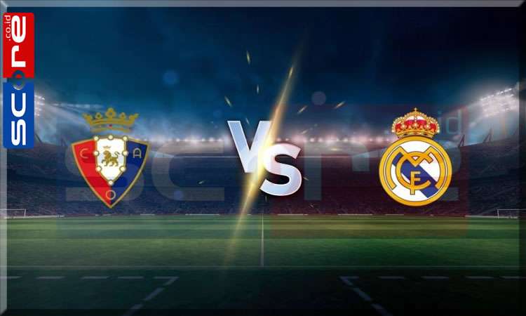 Prediksi Skor Osasuna vs Real Madrid