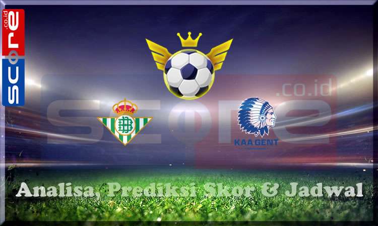 Prediksi Skor Real Betis vs Gent