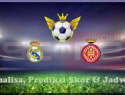 Prediksi Skor Real Madrid vs Girona 23 Februari 2025