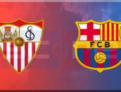 Prediksi Skor Sevilla vs Barcelona 10 Februari 2025